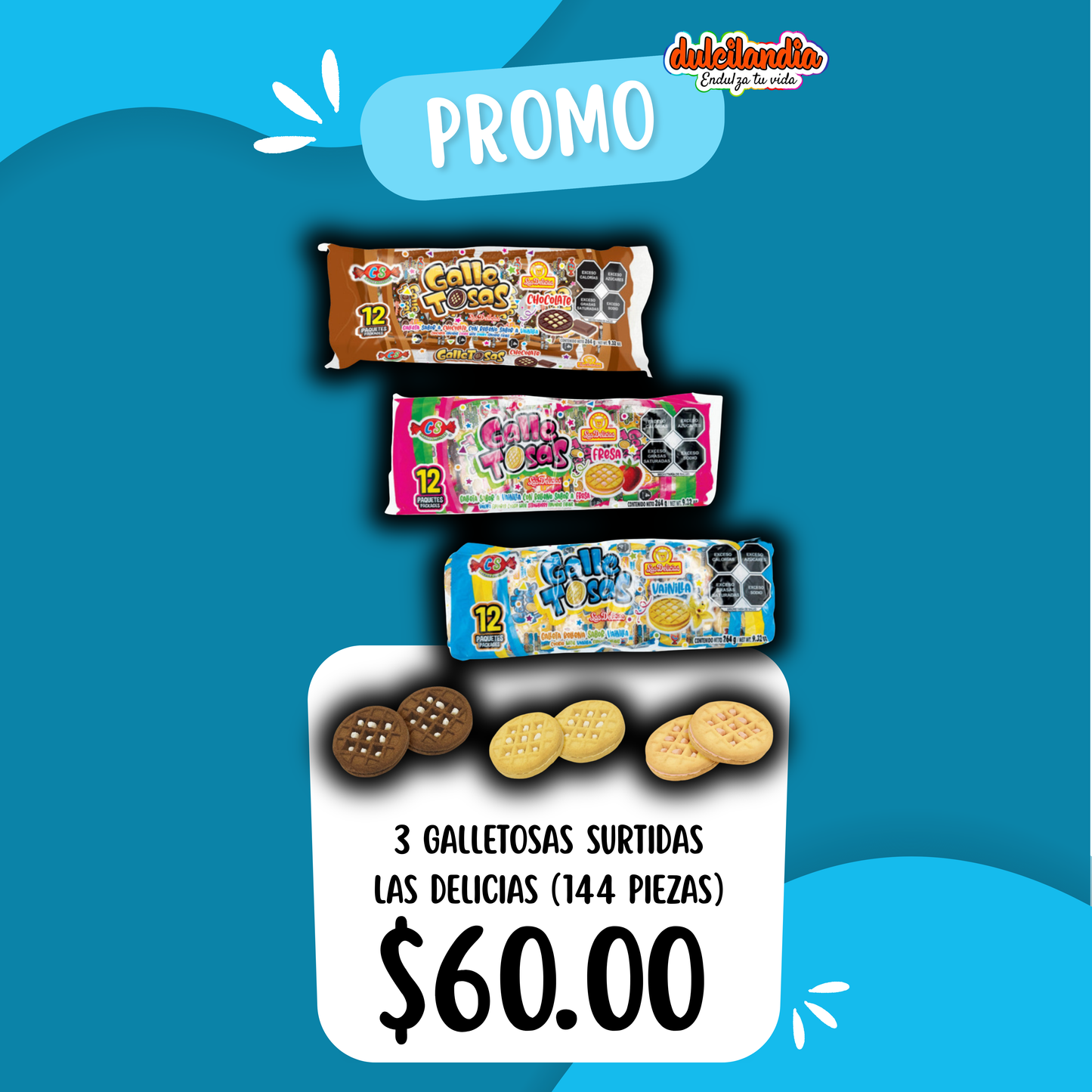 1 Promo 3 Galletas GalleTosas Surtidas 4’s LAS DELICIAS Bolsa c/12 (144 Piezas)